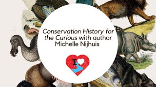 "Conservation for the Curious" with Michelle Nijhuis author of Beloved Beasts–Love Your Columbia