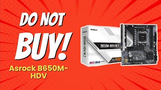 DON'T BUY ASRock B650M-HDV Before Watching THIS! 🚫 (9 Reasons)