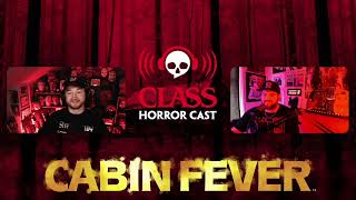 Cabin Fever | Raw Flesh @Firstclasshorror #horrormoviepodcast