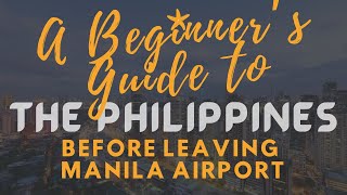 Manila Airport Tips! | Beginner’s Travel Guide to the Philippines🇵🇭: Ep. 2