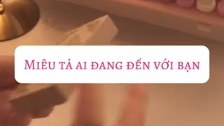 Miêu tả ai đang đến với bạn