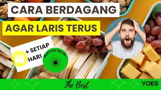 Rahasia Cara Berdagang Agar Laris Setiap Hari