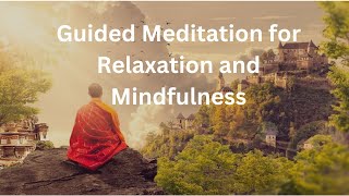 Journey to Inner Peace | Guided Meditation for Relaxation and Mindfulness