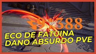 ECO DE FATUINA ASSASSINO DANO ABSURDO EM PVE BOSS MOB