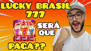 LUCKY BRASIL 777 PAGA MESMO? LUCKY BRASIL É CONFIÁVEL? APLICATIVO LUCKY SLOTS PAGA MESMO?