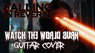 FALLING IN REVERSE - WATCH THE WORLD BURN (GUITAR COVER) | Bryan Saldino