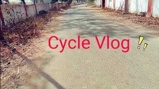 Cycle Vlog / Cycle Ride/ Cycle Video/ Cycle Vlogger// Vlog 11