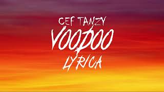 Cef Tanzy - Voodoo (Letra)