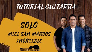 TUTORIAL SOLO de guitarra INCREIBLE - Miel San Marcos