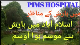 Awesome weather in Islamabad | Heavy Rain in PIMS | Rainy day