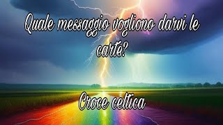 🔮MESSAGGIO PER VOI🪶Metodo croce celtica🔮 (Scegli una delle Due varianti 💗🖤)