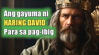 Karunungan ni HARING DAVID para sa pag-ibig