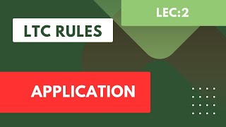 Lec 2 II CCS (LTC) RULES  II APPLICATION