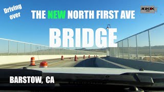 The New North First Ave Bridge Barstow, CA