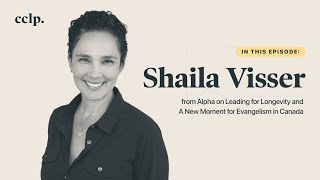 Shaila Visser from Alpha on Leading for Longevity and a New Moment for Evangelism in Canada