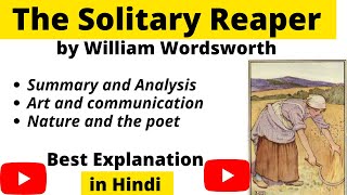 The Solitary Reaper by William Wordsworth summary in Hindi | Thinking Literature | UGC-NET