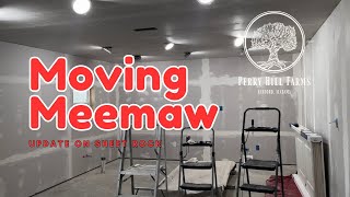 MOVING MEEMAW: Update on How It's Coming Along