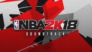 Kendrick Lamar - Humble : 2K18 Soundtrack