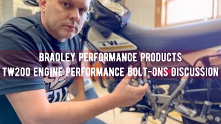 bradley performance products TW200 engine performance bolt-ons discussion