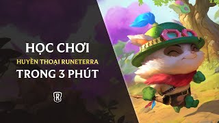 Học Chơi Huyền Thoại Runeterra Trong 3 Phút