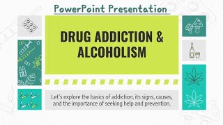 "Drug Addiction & Alcoholism" | Last Minute PPT Presentation for School