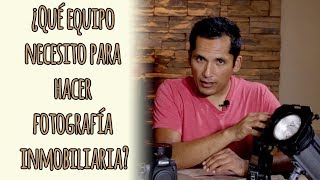 El equipo que necesitas para una sesión inmobiliaria - Charly Molina