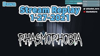 Stream Replay | Phasmophobia Jan 27