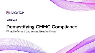 Demystifying CMMC Compliance: What Defense Contractors Need to Know