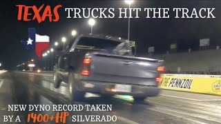 TEXAS TRUCKS HIT THE TRACK PLUS **NEW DYNO RECORD** 1400HP+ SILVERADO HITS THE DYNO!!