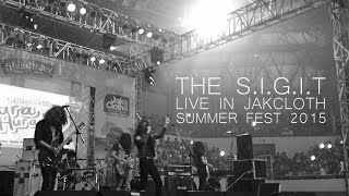 The S.I.G.I.T - Clove Dopper [Live in JakCloth Summer Fest 2015]