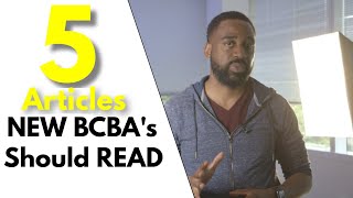 5 Articles Every New BCBA Should Read