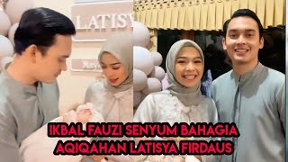 ikbal fauzi dan novia giana nurjanah melakukan aqiqah listya hari ini penuh dengan kebahagiaan