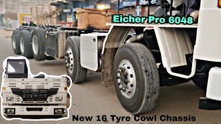 Eicher 16 Tyre in New Cowl Chassis | First Look | Volvo 7.7L Engine | Pro6048 | Eutech6