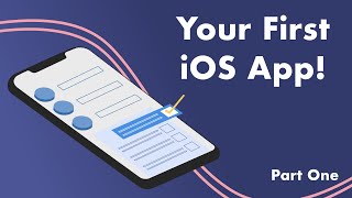 Your First iOS App Part One: Swift 5 and Xcode 11