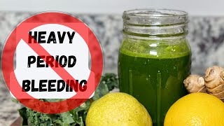 Say Goodbye to Heavy Menstrual Bleeding with this Powerful Green Juice Recipe