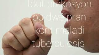 men tout prekosyon ou dwé  pran pou evite maladi  tuberculose