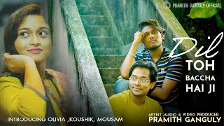 Dil Toh Baccha Hai Ji | Pramith Ganguly | Mousam S, Koushik P, Olivia B | Latest Bollywood Cover