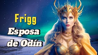 Frigg Diosa Nórdica,  Esposa de Odín Documental, Historia de Frigg Mitología Nórdica