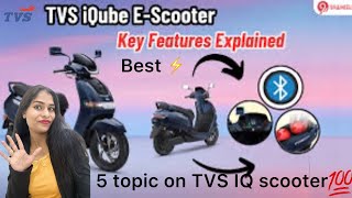 TVS IQ scooter ke 5 plus point || TVS IQ electric ⚡️ specifications ||