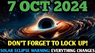 It’s Coming October 7, 2024 | WATCH THIS-That Will Collapse in Solar Eclipse 🛑 Warning