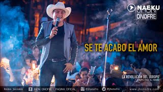 Jhon Onofre - Se Te Acabo El Amor (Audio Oficial)