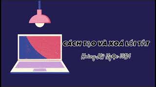 [Demo 2]✨Cách tạo và xóa lối tắt | Tin học và Cuộc sống