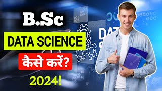 B.Sc Data Science Course Details In Hindi | Admission, Career, Fees, Scope, Salary | Full Details