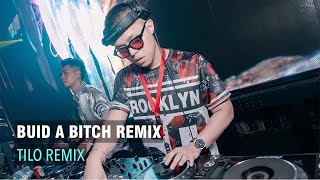 BUILD A BITCH - TILO REMIX - BUID A BITCH REMIX HOT TIKTOK 2021