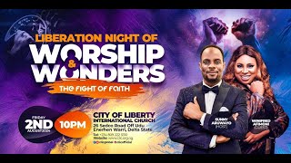 LIBERATION NIGHT || THEME: PRAISE AND WONDERS