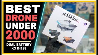 Best Drone Under 2000 | k3 & E99 Drone | Dual Battery | Cash On Delivery