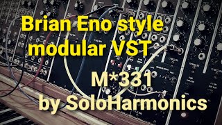 Brian Eno style modular VST "M*331" performance