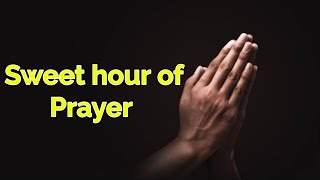 Sweet hour of Prayer || English christian Song || Spiritual Friends of Jesus