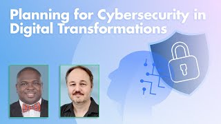 Planning for Cybersecurity in Digital Transformations