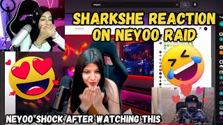 SHARKSHE REACTION ON NEYOO RAID🤣 CRAZY GIRL GAMER NEYOO SHOCK AFTER WATCHING THIS❤️😍